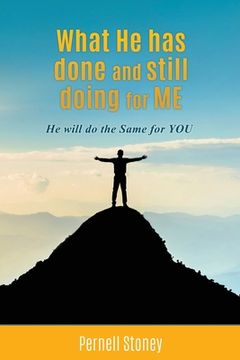 portada What He has done and still doing for ME: He will do the Same for YOU