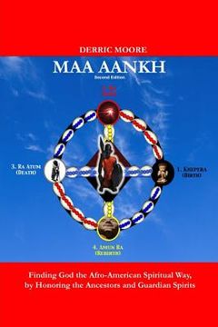 portada Maa Aankh (2nd. Edition): Finding God the Afro-American Spiritual Way, by Honoring the Ancestors and Guardian Spirits (in English)