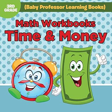 portada Math Workbooks 3rd Grade: Time & Money (Baby Professor Learning Books) (in English)