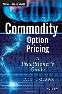 portada Commodity Option Pricing: A Practitioner s Guide (the Wiley Finance Series) (en Inglés)