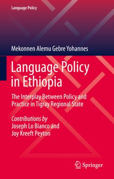 portada Language Policy in Ethiopia: The Interplay Between Policy and Practice in Tigray Regional State (en Inglés)