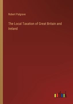 portada The Local Taxation of Great Britain and Ireland 