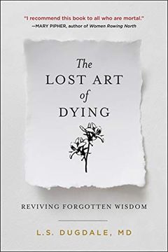portada The Lost art of Dying: Reviving Forgotten Wisdom (en Inglés)
