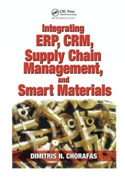 portada Integrating Erp, Crm, Supply Chain Management, and Smart Materials (en Inglés)