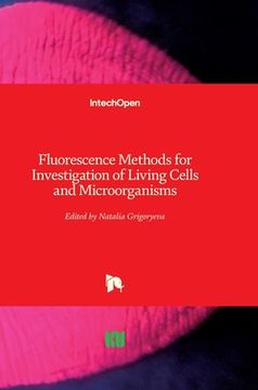 portada Fluorescence Methods for Investigation of Living Cells and Microorganisms (en Inglés)