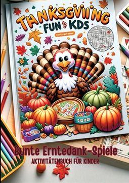 portada Bunte Erntedank-Spiele: Aktivitätenbuch für Kinder (en Alemán)
