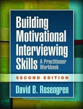 portada Building Motivational Interviewing Skills: A Practitioner Workbook (Applications of Motivational I)