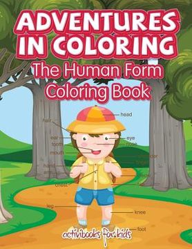 portada Adventures in Coloring: The Human Form Coloring Book (en Inglés)