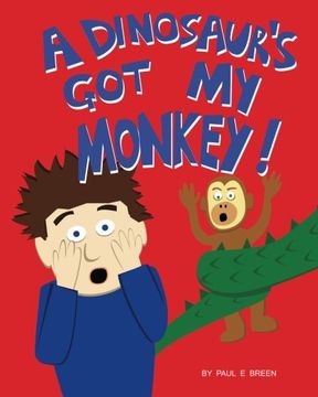 portada A Dinosaur's Got My Monkey!