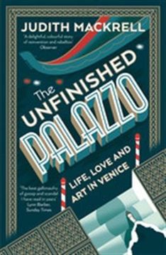 portada The Unfinished Palazzo: Life, Love and Art in Venice (in English)