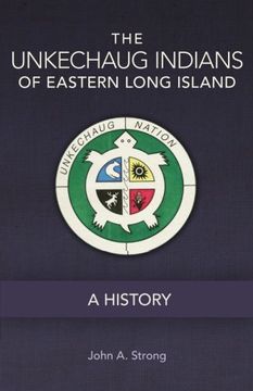 portada The Unkechaug Indians of Eastern Long Island: A History (The Civilization of the American Indian Series)