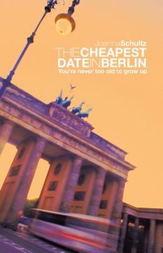portada The Cheapest Date in Berlin: You're never too old to grow up (en Inglés)