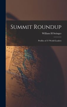 portada Summit Roundup; Profiles of 21 World Leaders (en Inglés)