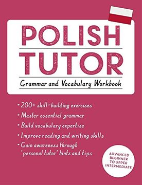 portada Polish Tutor: Grammar and Vocabulary Workbook (Learn Polish with Teach Yourself): Advanced beginner to upper intermediate course (Language Tutors) (en Inglés)