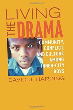 portada Living the Drama: Community, Conflict, and Culture Among Inner-City Boys (en Inglés)
