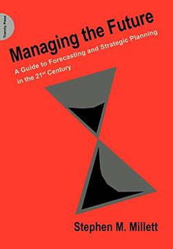portada Managing the Future: A Guide to Forecasting and Strategic Planning in the 21St Century (in English)