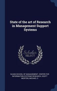 portada State of the art of Research in Management Support Systems (en Inglés)