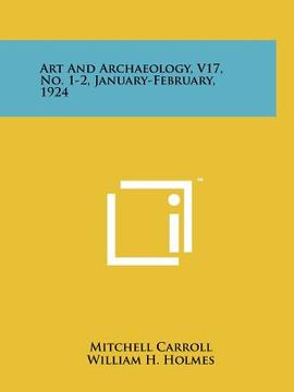 portada art and archaeology, v17, no. 1-2, january-february, 1924 (in English)