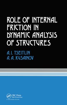 portada Role of Internal Friction in Dynamic Analysis of Structures: Russian Translations Series 81 (en Inglés)