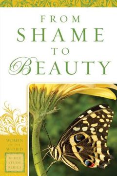 portada From Shame to Beauty (en Inglés)