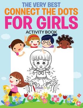 portada The Very Best Connect the Dots for Girls Activity Book (en Inglés)