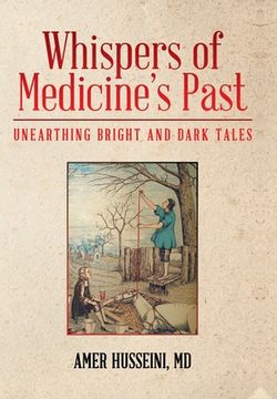 portada Whispers of Medicine's Past: Unearthing Bright and Dark Tales (in English)