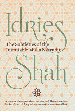 portada The Subtleties of the Inimitable Mulla Nasrudin (en Inglés)
