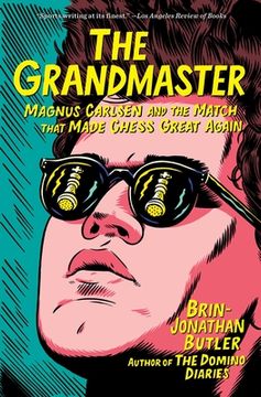 portada The Grandmaster: Magnus Carlsen and the Match That Made Chess Great Again (en Inglés)