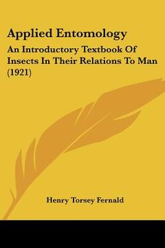 portada applied entomology: an introductory textbook of insects in their relations to man (1921) (en Inglés)