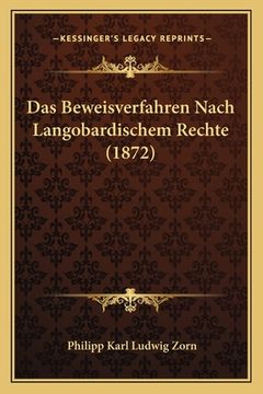 portada Das Beweisverfahren Nach Langobardischem Rechte (1872) (en Alemán)