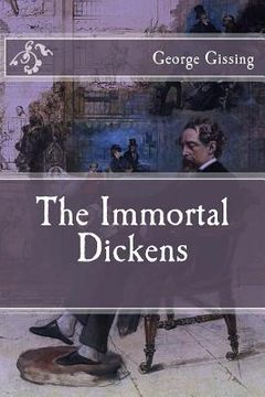 portada The Immortal Dickens (en Inglés)