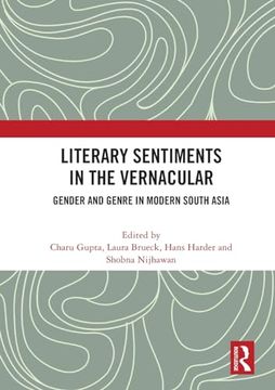 portada Literary Sentiments in the Vernacular: Gender and Genre in Modern South Asia (en Inglés)