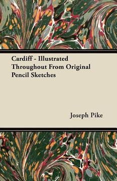 portada cardiff - illustrated throughout from original pencil sketches (en Inglés)