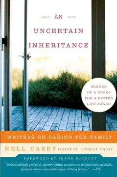 portada Uncertain Inheritance, an: Writers on Caring for Family (en Inglés)