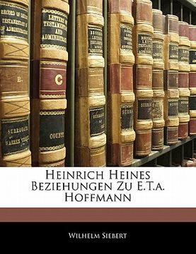 portada Heinrich Heines Beziehungen Zu E.T.A. Hoffmann (in German)
