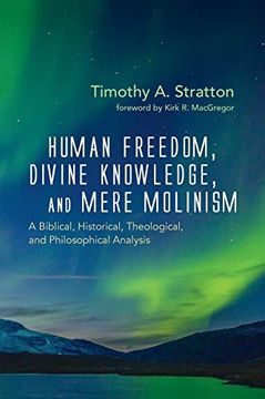 portada Human Freedom, Divine Knowledge, and Mere Molinism (en Inglés)