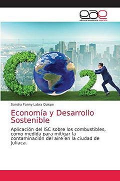 portada Economía y Desarrollo Sostenible: Aplicación del isc Sobre los Combustibles, Como Medida Para Mitigar la Contaminación del Aire en la Ciudad de Juliaca. (in Spanish)
