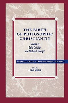 portada the birth of philosophic christianity: studies in early christian and medieval thought (en Inglés)