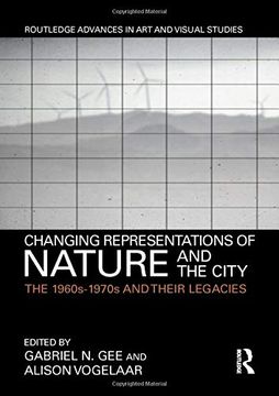 portada Changing Representations of Nature and the City: The 1960s-1970s and Their Legacies (en Inglés)
