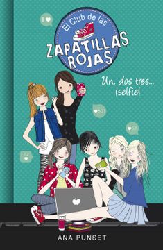 portada El Club de las Zapatillas Rojas 11: Un, Dos, Tres. Selfie! (in Spanish)