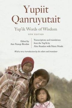 portada Yup'ik Words of Wisdom: Yupiit Qanruyutait, New Edition (en Inglés)