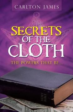 portada Secrets of the Cloth: The Powers That Be... (en Inglés)