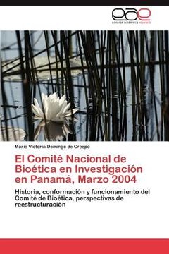 portada el comit nacional de bio tica en investigaci n en panam , marzo 2004 (en Inglés)