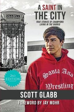 portada A Saint in the City: Stories of Champions from the Barrio (en Inglés)