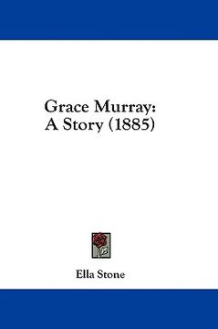 portada grace murray: a story (1885) (en Inglés)