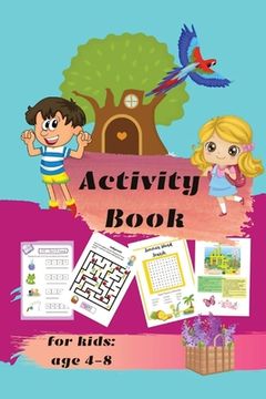 portada Activity book for kids ages 4-8: Mazes, Dot-to-Dots, Coloring, Word Search, Crossword Puzzles (in English)