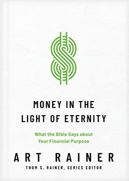 portada Money in the Light of Eternity: What the Bible Says About Your Financial Purpose (Church Answers Resources) (en Inglés)