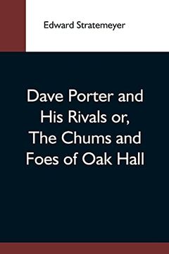 portada Dave Porter and his Rivals or, the Chums and Foes of oak Hall (in English)