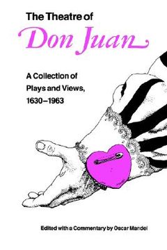 portada The Theatre of Don Juan : A Collection of Plays and Views, 1630-1963 