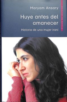 portada Huye Antes del Amanecer - Historia de una Mujer Iraní.